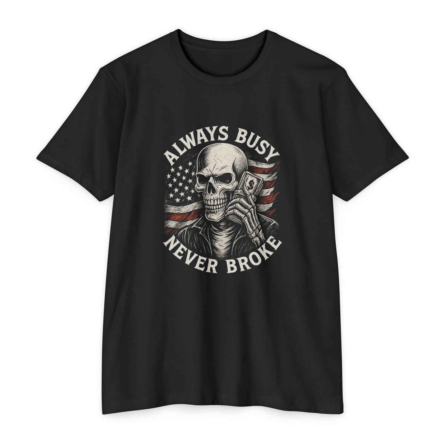 Always Busy Never Broke Tee – Savage Operators Skull Graphic, American Flag Shirt