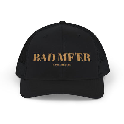 Bad MF’er Hat – Bold Statement Trucker Cap | Savage Operators Apparel