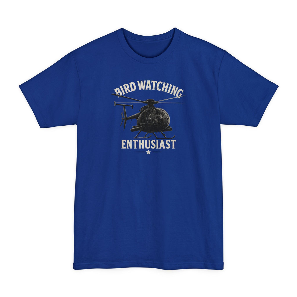 Bird Watching Enthusiast T-Shirt - XLT Tall Tee - Savage Operators Tactical Tee | T-Shirt | Savage Operators Clothing | Patriotic Apparel | Military Humor | High Quality Deep Royal
