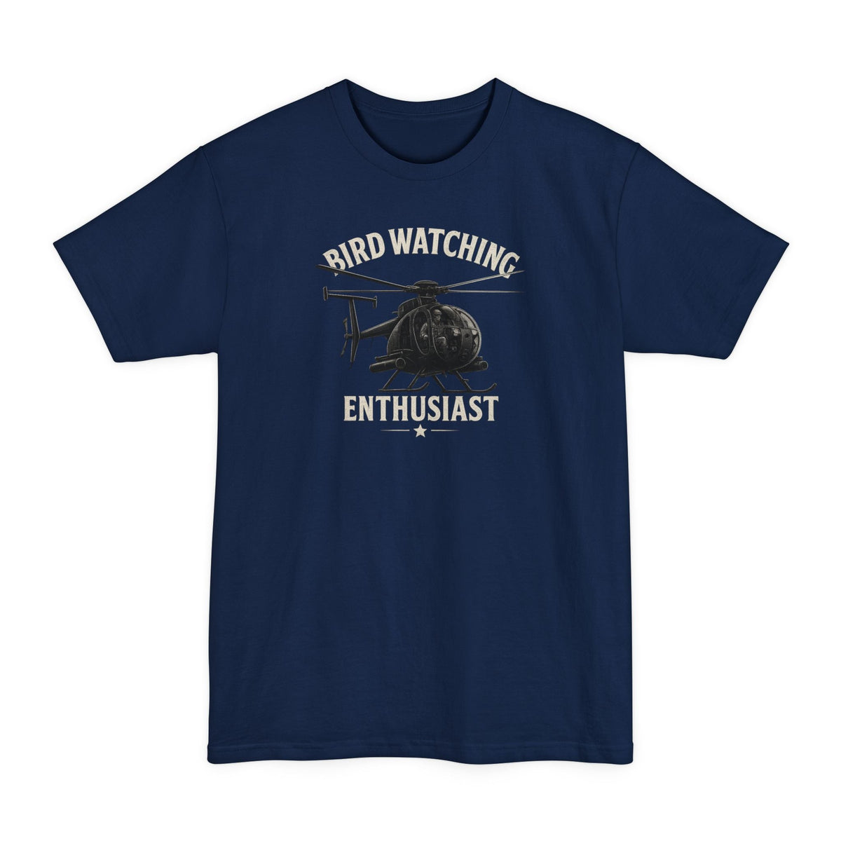 Bird Watching Enthusiast T-Shirt - XLT Tall Tee - Savage Operators Tactical Tee | T-Shirt | Savage Operators Clothing | Patriotic Apparel | Military Humor | High Quality Navy