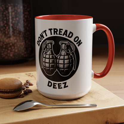 Don’t Tread On Deez Accent Coffee Mug — Funny Military Grenade Design - Savage Operators Tactical Tee | Mug | Savage Operators Clothing | Patriotic Apparel | Military Humor | High Quality 15oz