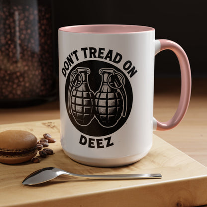 Don’t Tread On Deez Accent Coffee Mug — Funny Military Grenade Design - Savage Operators Tactical Tee | Mug | Savage Operators Clothing | Patriotic Apparel | Military Humor | High Quality 15oz