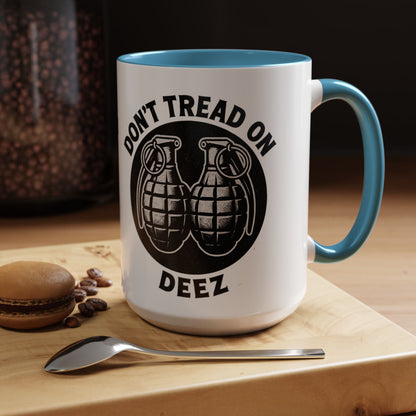 Don’t Tread On Deez Accent Coffee Mug — Funny Military Grenade Design - Savage Operators Tactical Tee | Mug | Savage Operators Clothing | Patriotic Apparel | Military Humor | High Quality 15oz