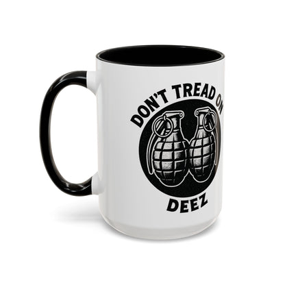 Don’t Tread On Deez Accent Coffee Mug — Funny Military Grenade Design - Savage Operators Tactical Tee | Mug | Savage Operators Clothing | Patriotic Apparel | Military Humor | High Quality 15oz