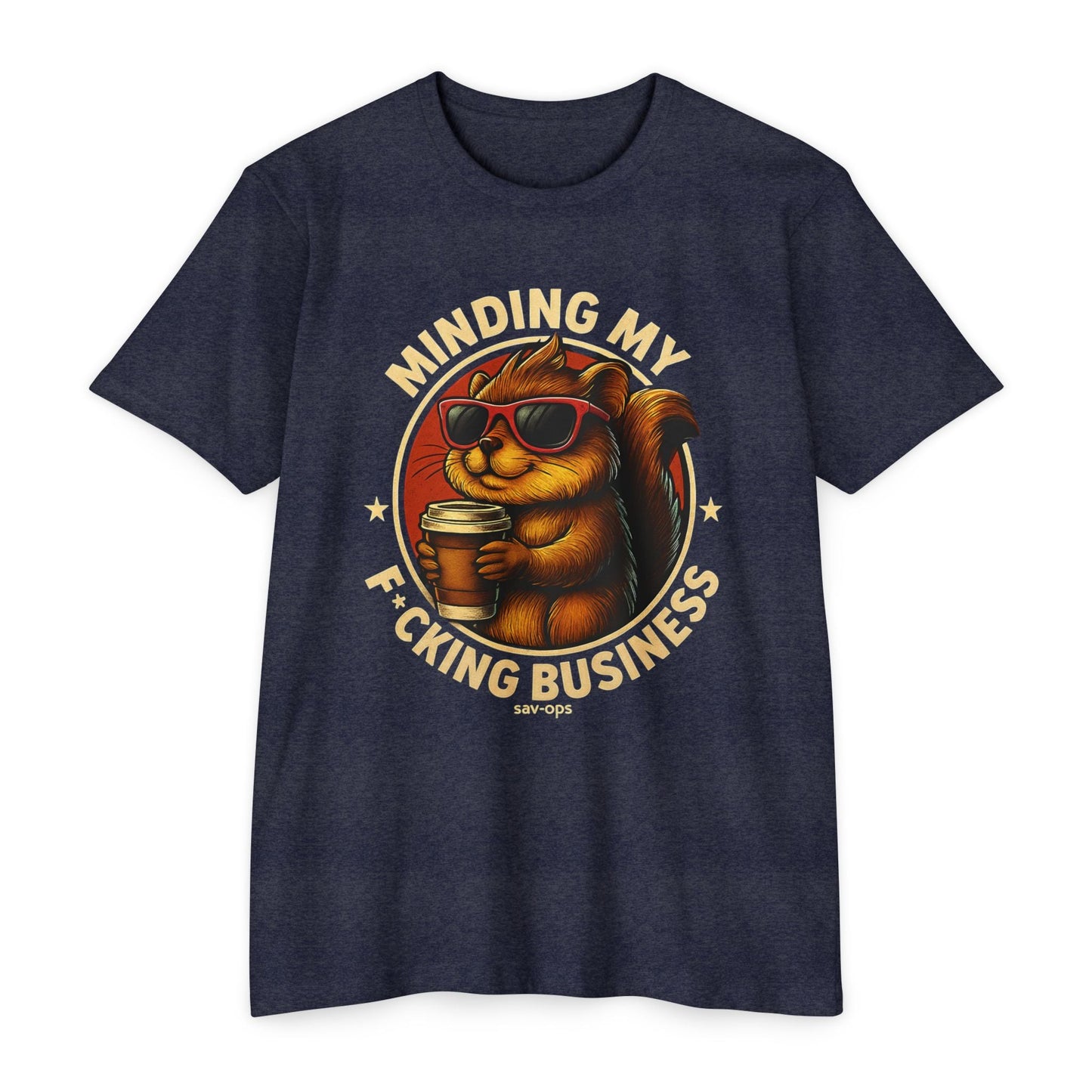 Minding My Business T-Shirt – Funny Savage Operators Graphic Tee - Savage Operators Tactical Tee | T-Shirt | Savage Operators Clothing | Patriotic Apparel | Military Humor | High Quality CVC Midnight Navy