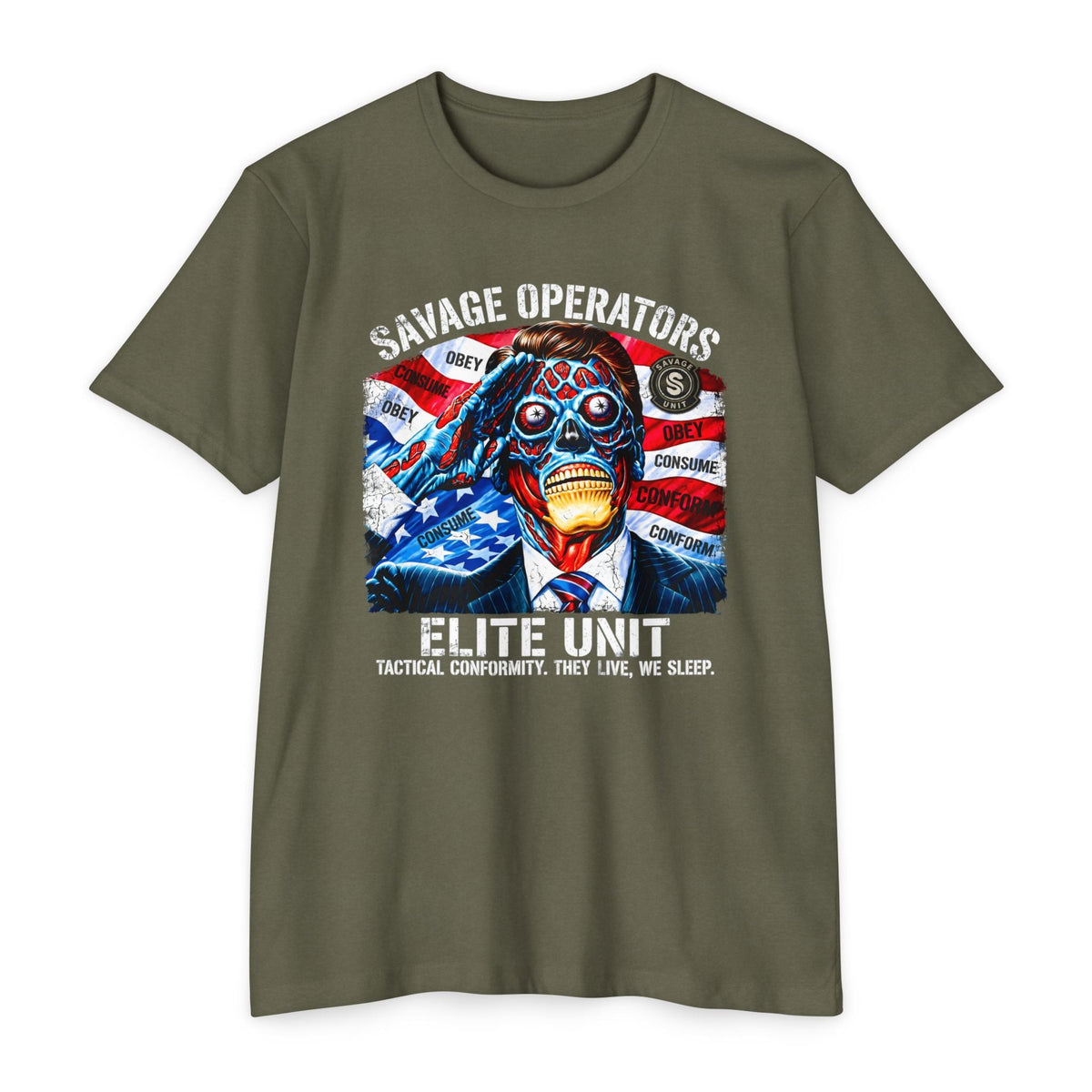 Politician Skull Shirt | Obey Consume Conform Dark Humor Tee - FRONT PRINT - Savage Operators Tactical Tee | T-Shirt | Savage Operators Clothing | Patriotic Apparel | Military Humor | High Quality CVC Military Green