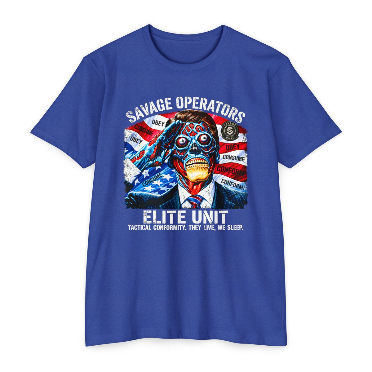 Politician Skull Shirt | Obey Consume Conform Dark Humor Tee - FRONT PRINT - Savage Operators Tactical Tee | T-Shirt | Savage Operators Clothing | Patriotic Apparel | Military Humor | High Quality CVC Royal