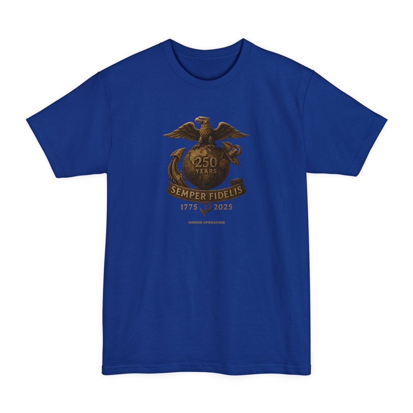 Savage Operators Semper Fidelis USMC 250 Years Tactical Tee – XLT Tall Fit Patriotic Military Shirt - Savage Operators Tactical Tee | T-Shirt | Savage Operators Clothing | Patriotic Apparel | Military Humor | High Quality Deep Royal