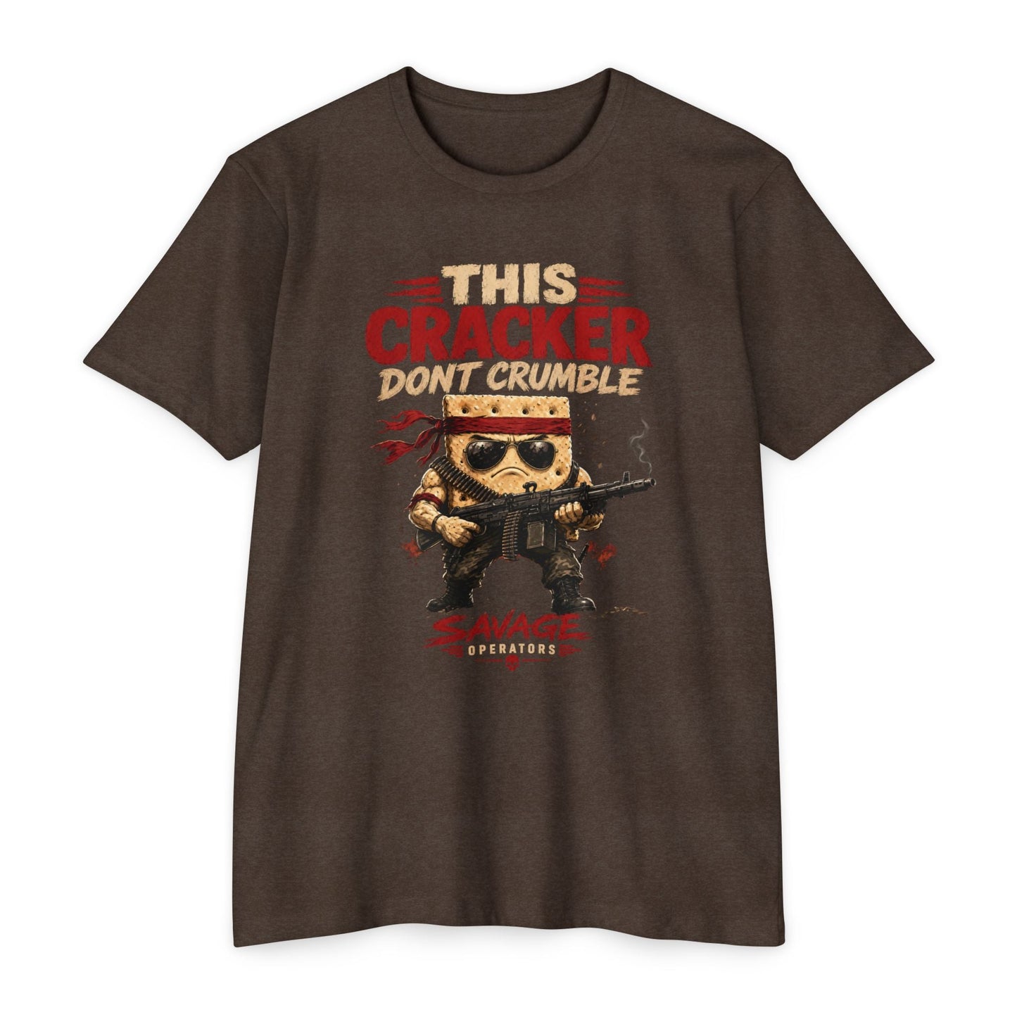 This Cracker Dont Crumble T-Shirt — Funny Military cracker Graphic Tee Front Print - Savage Operators Tactical Tee | T-Shirt | Savage Operators Clothing | Patriotic Apparel | Military Humor | High Quality CVC Espresso