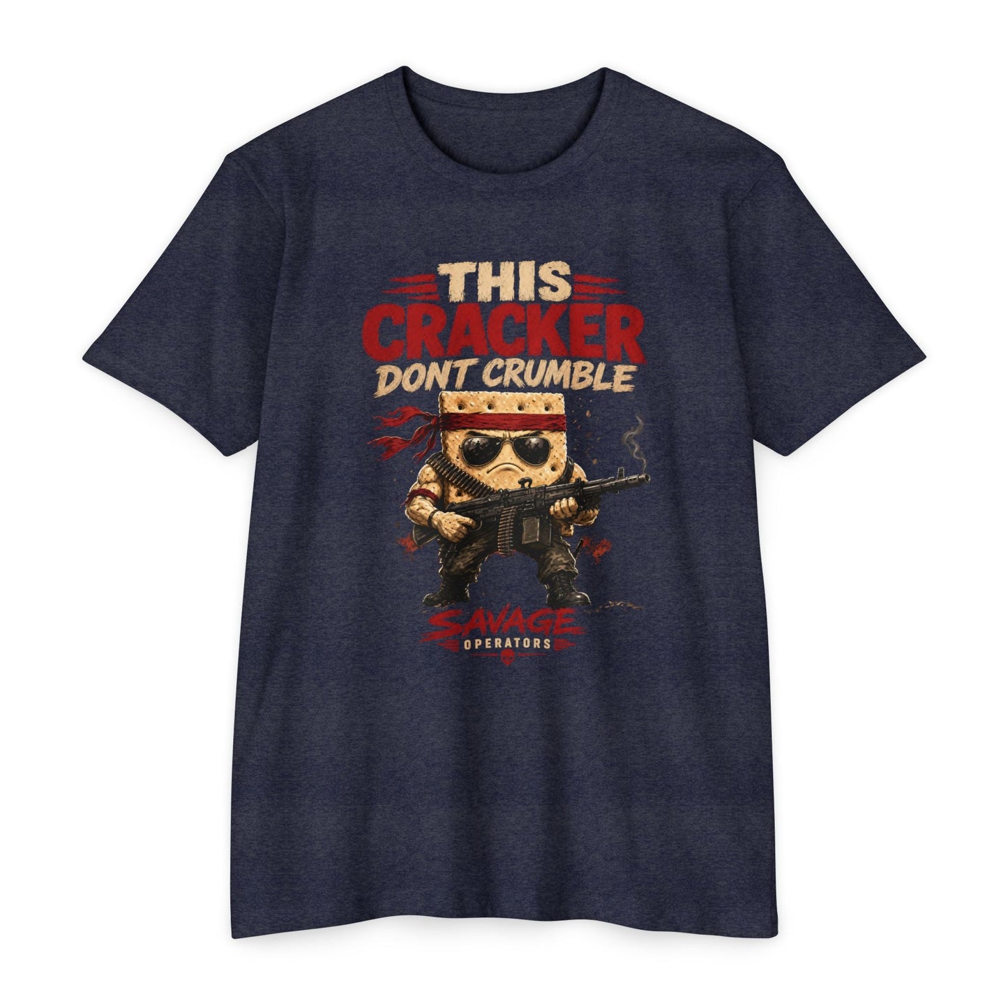 This Cracker Dont Crumble T-Shirt — Funny Military cracker Graphic Tee Front Print - Savage Operators Tactical Tee | T-Shirt | Savage Operators Clothing | Patriotic Apparel | Military Humor | High Quality CVC Midnight Navy